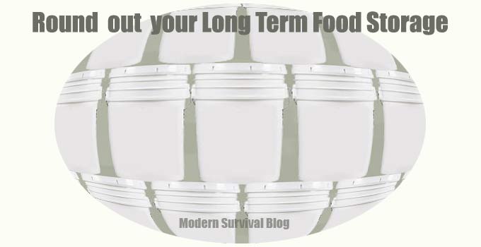 Round Out Your Long Term Food Storage After Basic Goods Are Laid In