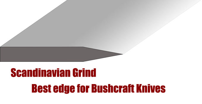 Scandinavian Grind | Best Edge For Bushcraft Knife